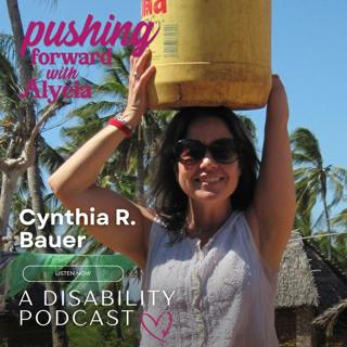 Turning Disability Stigma Into Love and Inclusion with Cynthia Bauer