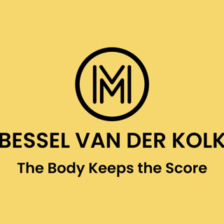 Bessel Van Der Kolk - The Body Keeps the Score