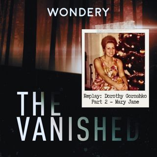 Replay: Dorothy Goroshko Part 2 - Mary Jane