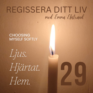 #29 Choosing Myself – Att skapa i samklang med hjärtat