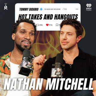 Hot Takes and Hangouts with NATHAN MITCHELL