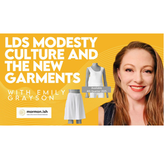 LDS Modesty Culture and the New LDS Garments