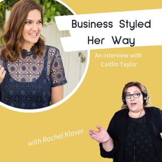 Business Styled Hey Way - an interview with Stylist Caitlin Taylor