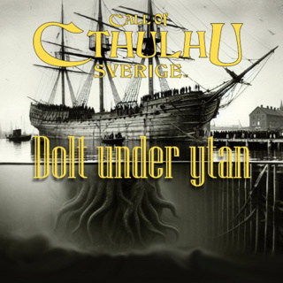 Call of Cthulhu Sverige S01E00 - Dolt under ytan - Uppsnack
