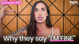 297. Why Your Spouse Doesn’t Tell You What’s Wrong