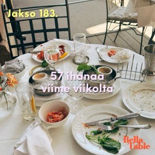 183. 57 ihanaa viime viikolta