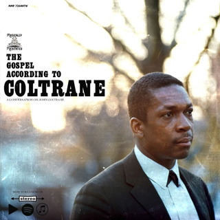 The Gospel According to John Coltrane- Ep 137