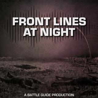 Episode 101: Front Lines at Night