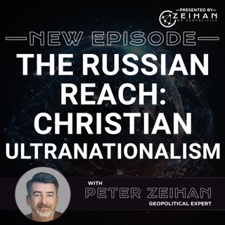 The Russian Reach: Christian Ultranationalism || Peter Zeihan