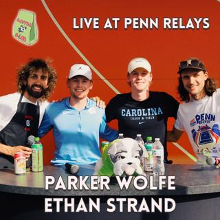LIVE AT PENN RELAYS: PARKER WOLFE & ETHAN STRAND (BONUS EPISODE!!)
