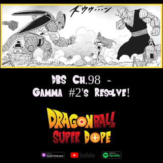Gamma 2's Resolve! Dragon Ball Super Manga Chapter 98 Discussion
