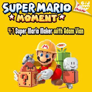 4-7 Super Mario Maker (with Adam Vian)