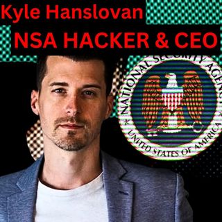NSA Hacker | Kyle Hanslovan | Ep. 329