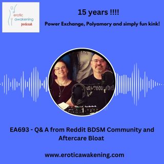 EA693 - Q& A from Reddit BDSM Community and Aftercare Bloat