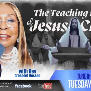 THE TEACHING MINISTRY OF JESUS CHRIST-------------7/22/25