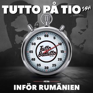 Tutto på tio-ish - Inför Rumänien