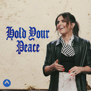 Hold Your Peace (Pastor Holly Furtick)