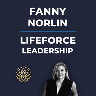Psychedelic Conversations | Fanny Norlin - Lifeforce Leadership #155
