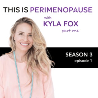 (BEST OF) Eating Disorders in Perimenopause with Kyla Fox (pt 1) Women’s Menopause Journey in Midlife Where Suffering is Optional