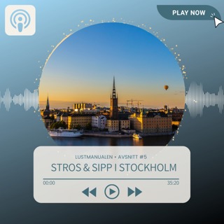 5: Stros & sipp i Stockholm