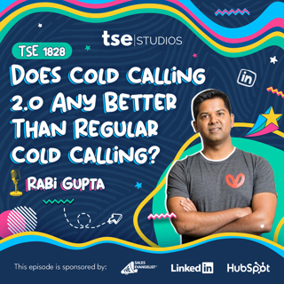 Does Cold Calling 2.0 Any Better Than Regular Cold Calling? | Rabi Gupta - 1828