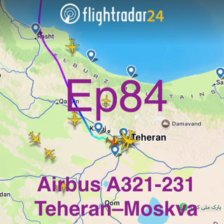 Ep84. Specialavsnitt: Airbus A321-231. Teheran–Moskva