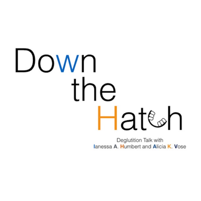 Down the Hatch - The Swallowing Podcast