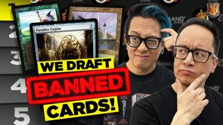 We Draft Banned Cards | 752