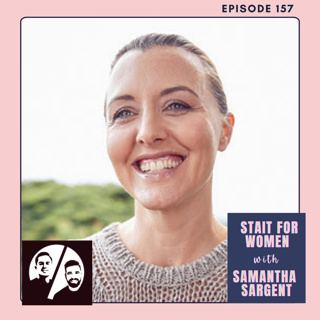Stait for Women with Samantha Sargent, Ep 157