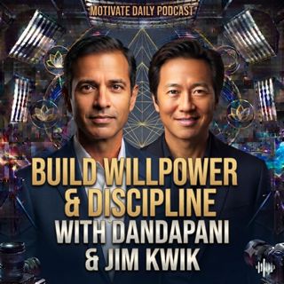 Build Willpower & Discipline | Dandapani & Jim Kwik