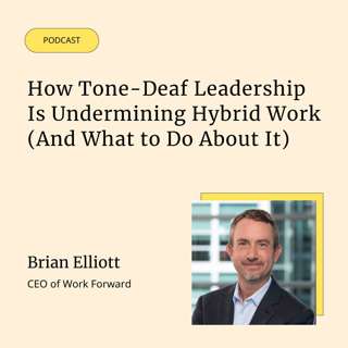 How Tone-Deaf Leadership Is Undermining Hybrid Work (And What to Do About It)