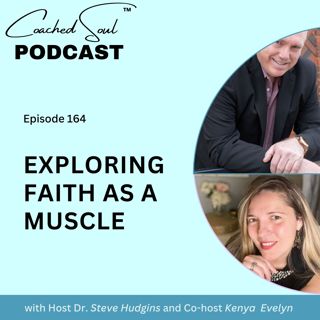 Exploring Faith as a Muscle: Insights from Dr. Steve and Kenya