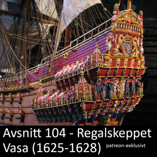 104. Regalskeppet Vasa (1625-1628) - patreon