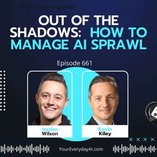 Ep 661: Out of the Shadows: How to Manage AI Sprawl