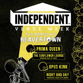 Prima Queen & Opus Kink: Independent Venue Week x Beavertown