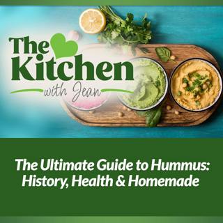 2/5/26: The Ultimate Guide to Hummus - History, Health & Homemade