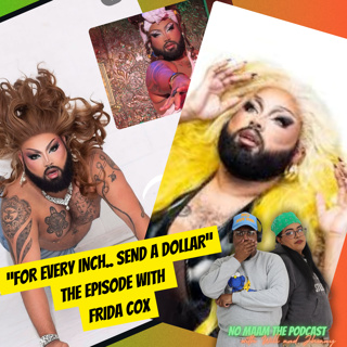 For every inch, send a dollar: The episode with Frida Cox