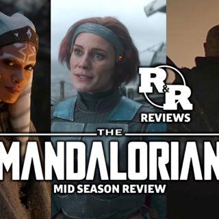 R&R 53: The Mandalorian Mid-Season Review