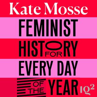 Who are the Trailblazing Women Hidden From Our History? With Women's Prize Founder Kate Mosse