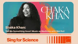 Chaka Khan: Tell Me Something Good (Music as Medicine with Mei Rui)
