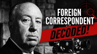 FOREIGN CORRESPONDENT - Decoded