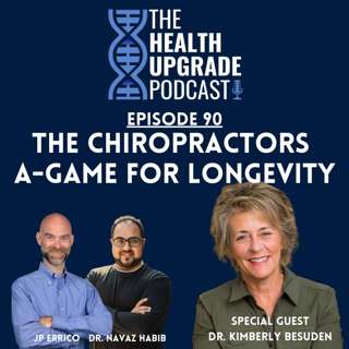 The Chiropractors A-Game for Longevity f/ Dr. Kimberly Besuden