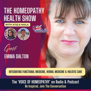 EP190: Homeopathy, Functional Medicine & Holistic Care with Emma Dalton