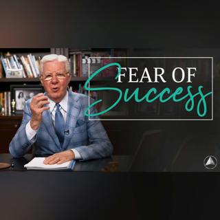 The Fear Of Success l Bob Proctor