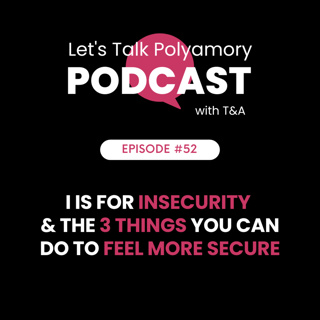 52: I is for INSECURITY and the 3 Things You Can Do to Feel More Secure