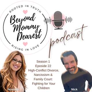 High-Conflict Divorce, Narcissism & Family Court: Fighting for Your Children