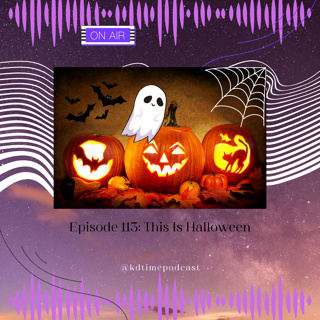 KDTime 113: This is Halloween