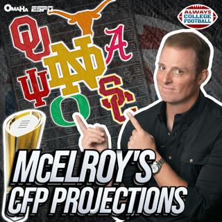 Always College Football: Greg McElroy’s CFP Projections