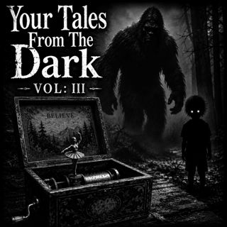 YOUR Tales From The Dark Volume: III