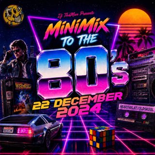 MiniMix To The 80s [22 December 2024] - Dj ThaMan